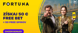 Získaj 50 eur free bet a 50 free spinov od Fortuny!