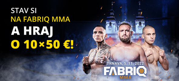Stavte si na Fabriq MMA a hrajte o 10x 50 eur!