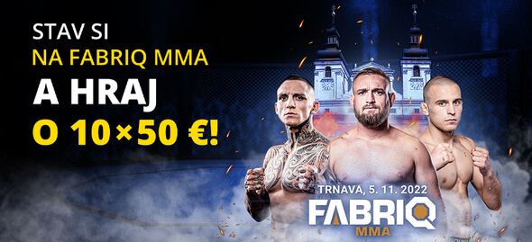 Stavte si na Fabriq MMA a hrajte o 10x 50 eur!