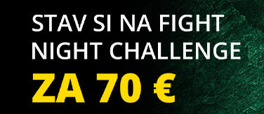 Stavte si vo Fortune na Fight Night Challenge 5 bez rizika za 70 EUR!
