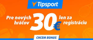 Zaregistrujte sa v Tipsporte a získajte bonus 30 €