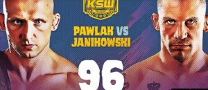 KSW 96: Pawlak vs. Janikowski KSW 96: Pawlak vs. Janikowski